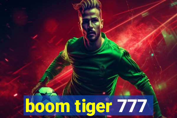 boom tiger 777